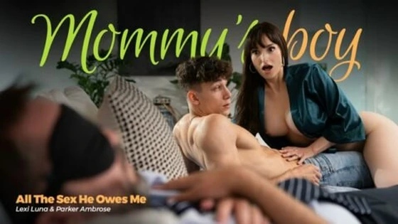 [Mommy’sBoy] Lexi Luna - All The Sex He Owes Me