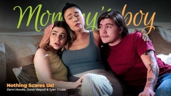 [Mommy’sBoy] Dana Vespoli, Demi Hawks - Nothing Scares Us
